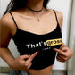 NEW 2021 Sexy Women That's Gross Letter Print Camisole Vest Sleeveless Black Crop Top T-Shirt Fashion Clothing thats gross pornhub inspo  # 323